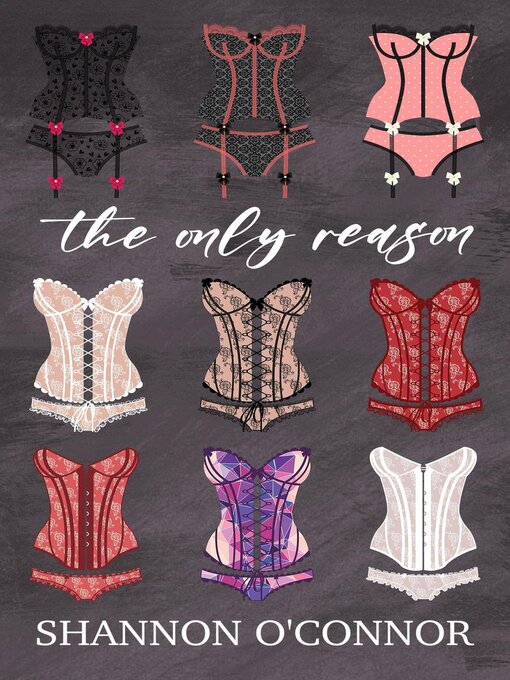 Title details for The Only Reason by shannon o'connor - Available